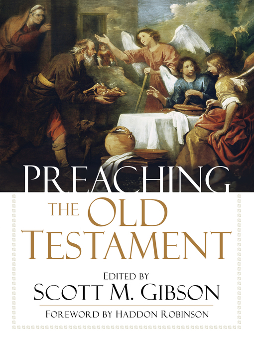 Title details for Preaching the Old Testament by Scott M. Gibson - Available
